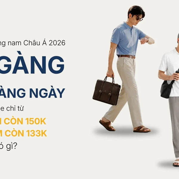 Phong cách thời trang nam Châu Á 2026: Gọn gàng, dễ mặc hàng ngày.