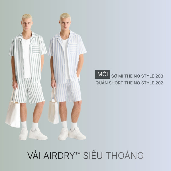 Short The No Style 202 Khi vân sọc Slub không chỉ để ngắm mà còn để "thở"