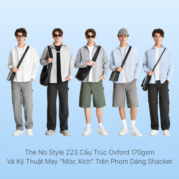 Sơ Mi The No Style 223 Cấu trúc Oxford 170gsm và kỹ thuật may "móc xích" trên phom dáng Shacket